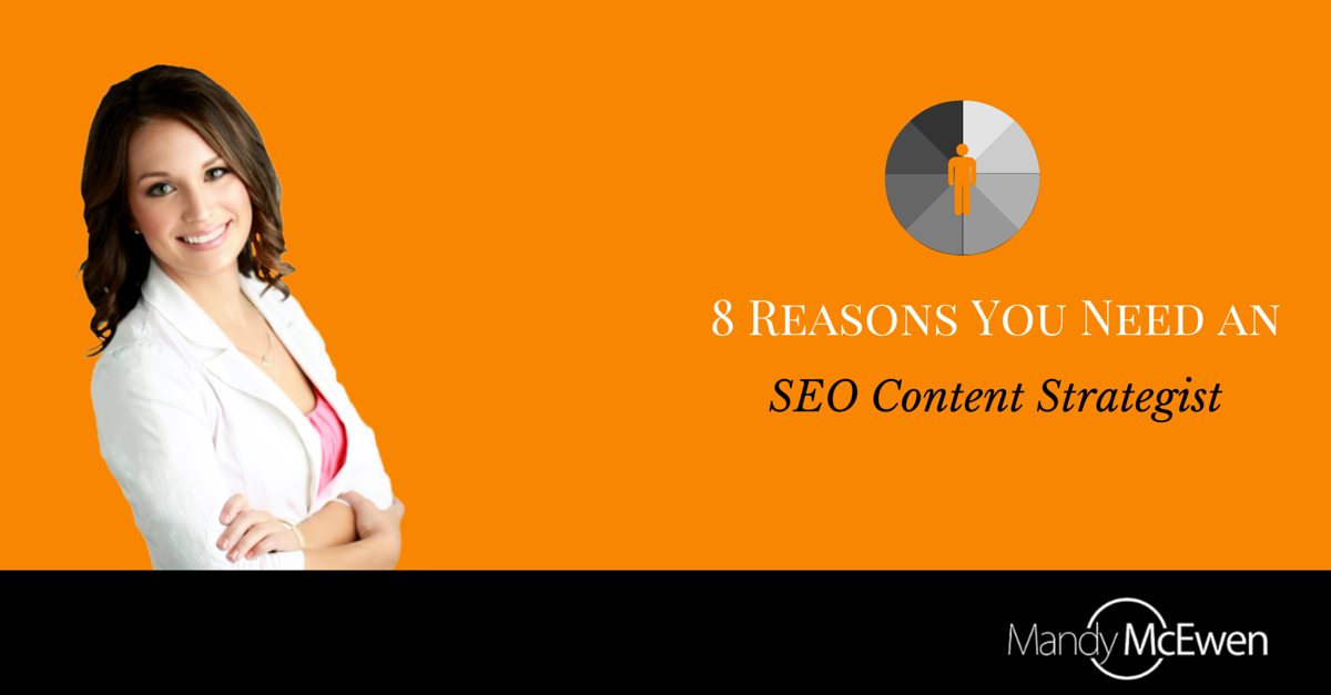 8 Reasons You Need an SEO Content Strategist