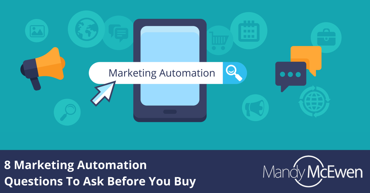 8 Marketing Automation Questions Worth Asking Before You Buy