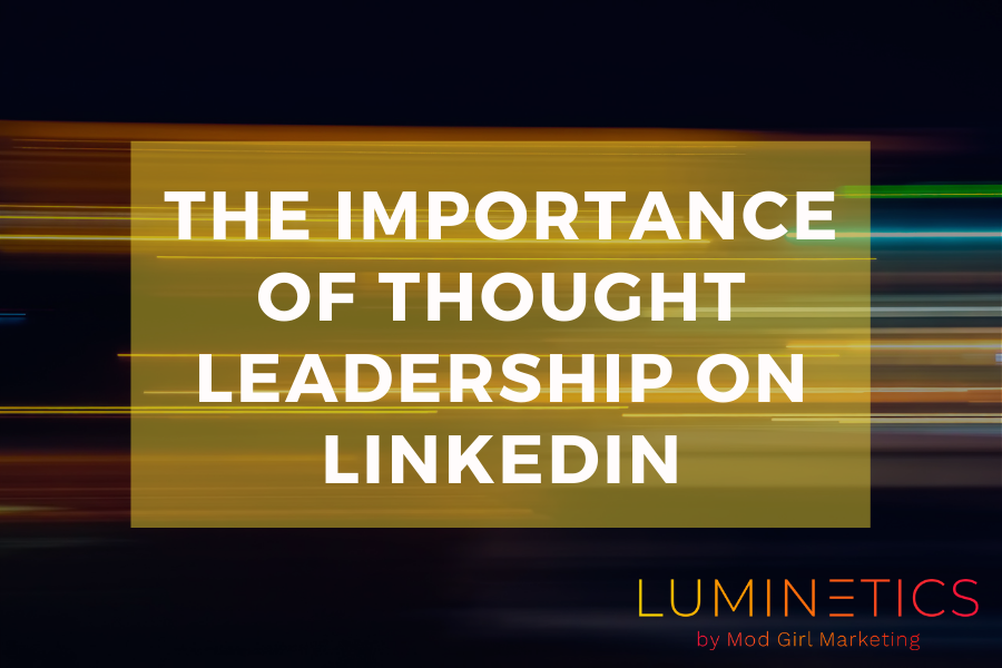 The Importance Of Thought Leadership On LinkedIn