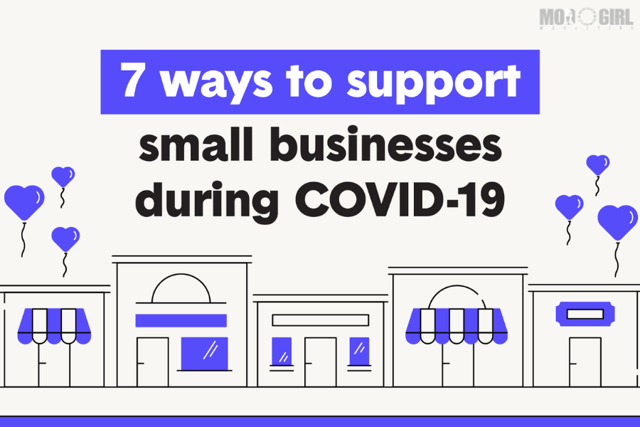 7 Ways To Support Small Businesses During COVID-19 [Contributed Blog]