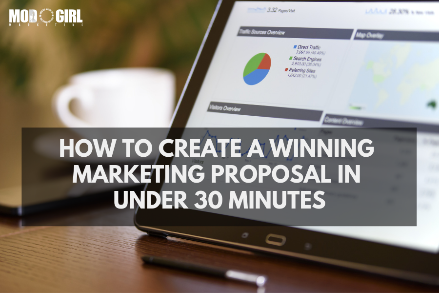 How to Create a Winning Marketing Proposal in Under 30 Minutes